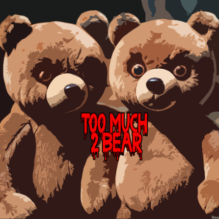 Too Much 2 Bear Game Cover