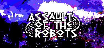 Assault of the Robots Image