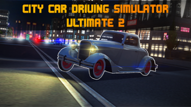 City Car Driving Simulator: Ultimate 2 Image