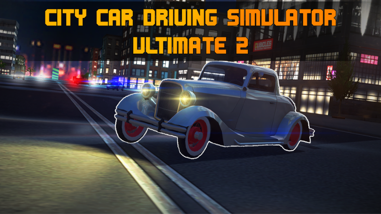 City Car Driving Simulator: Ultimate 2 Game Cover