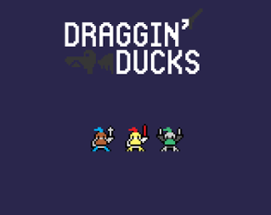 Draggin' Ducks Image