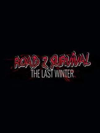 Road Z Survival: The Last Winter Game Cover