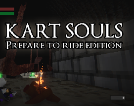 Kart Souls: Prepare To Ride Edition Image