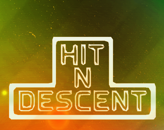 HIT N DESCENT Game Cover