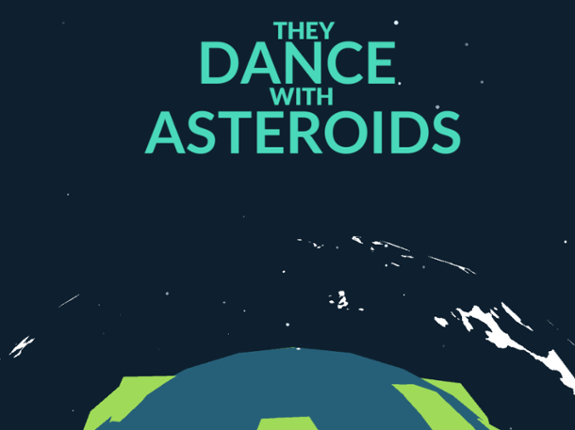 They Dance With Asteroids Game Cover