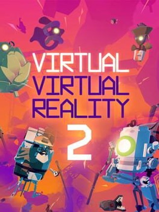 Virtual Virtual Reality 2 Game Cover