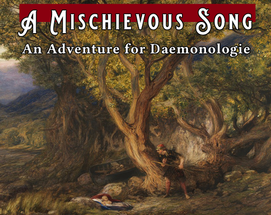 A Mischievous Song: an Official Daemonologie Scenario Game Cover