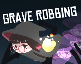 Grave Robbing Image