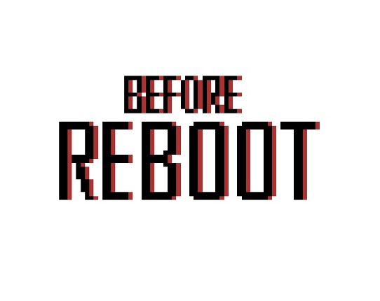 Before Reboot Game Cover
