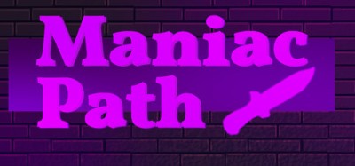 Maniac Path Image