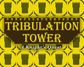 Tribulation Tower: A Knight's Quest Image