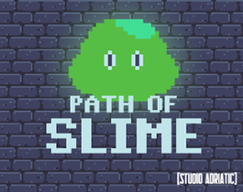 Path Of Slime Image