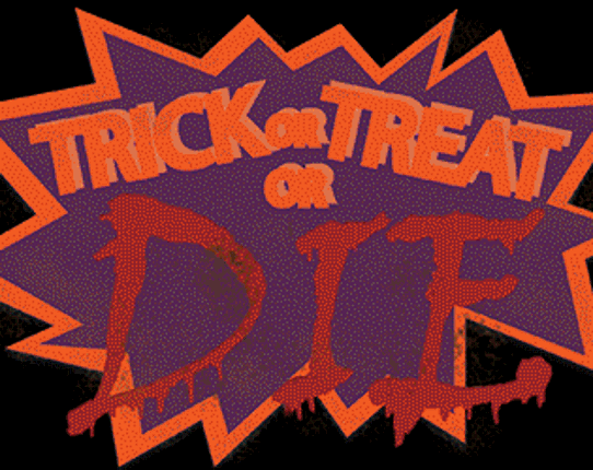 Trick or Treat Or Die! Game Cover