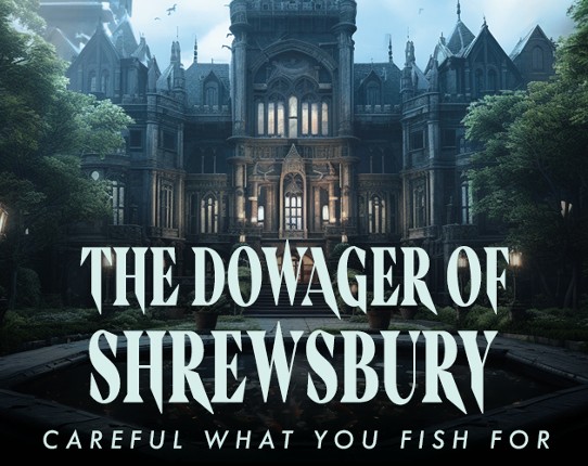 Dowager of Shrewsbury Game Cover