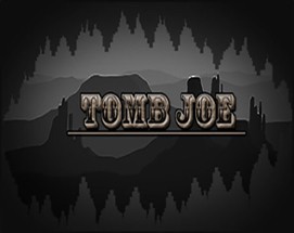 Tomb Joe Image