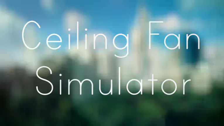 Ceiling Fan Simulator Game Cover