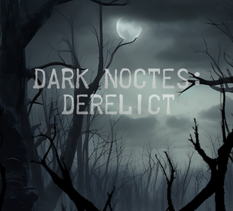 Dark Noctes: Derelict (Old ver) Game Cover