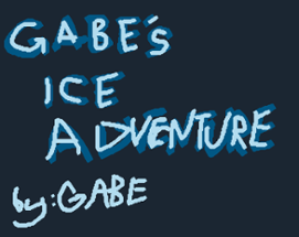 Gabe's Awesome Ice Adventure Image