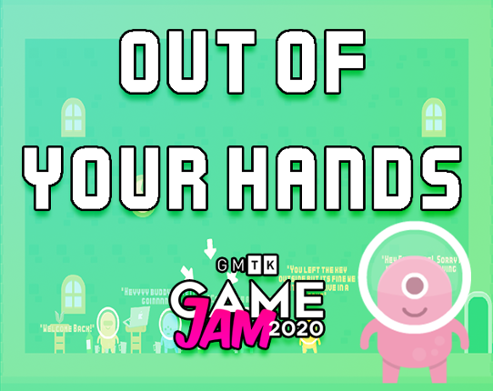 Out Of Your Hands Game Cover