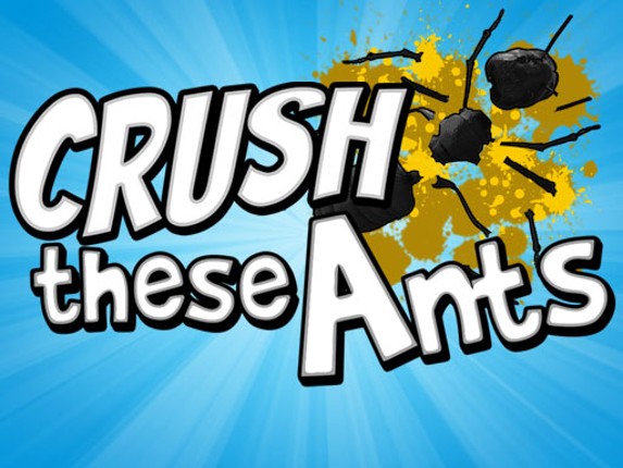 Crush These Ants Game Cover