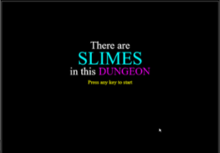 There are SLIMES in this DUNGEON Image