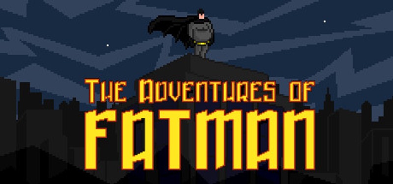 The Adventures of Fatman Game Cover