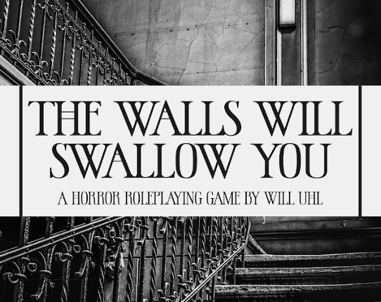 The Walls Will Swallow You Game Cover