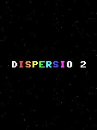 Dispersio 2 Game Cover