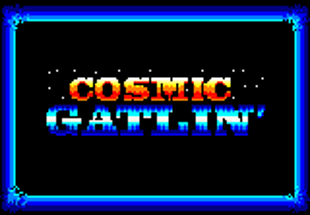 Cosmic Gatlin' Image