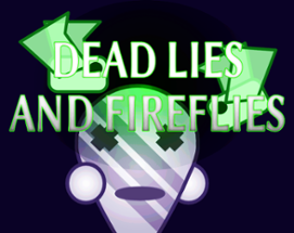 Dead Lies And Fireflies Image