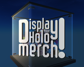 Display Your Holomerch! Image