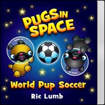 Pugs in Space - World Pup Soccer - PDF Book Image