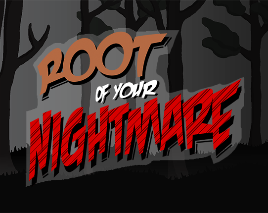 Root Of Your Nightmare Game Cover