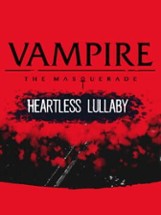 Vampire: The Masquerade - Heartless Lullaby Image