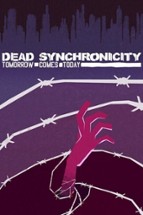 Dead Synchronicity: Tomorrow Comes Today Image