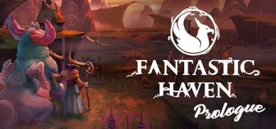 Fantastic Haven: Prologue Image