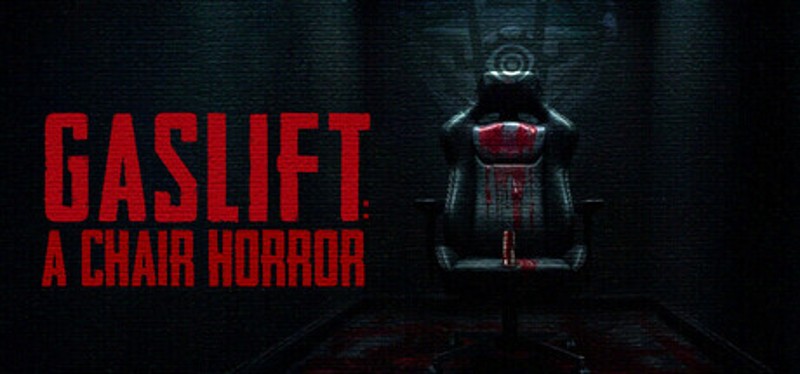 GASLIFT: A Chair Horror Game Cover