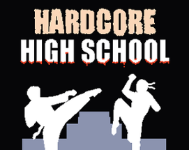 Hardcore High School Image