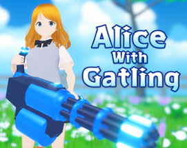 Alice with Gatling Image