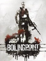 Boiling Point: Road to Hell Image