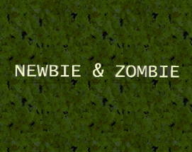 Newbie & Zombie Image