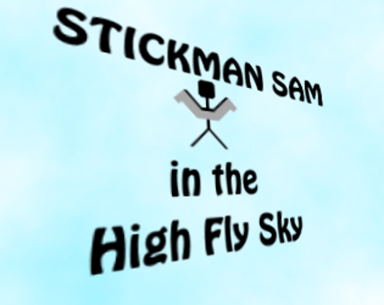 Stickman Sam in the High Fly Sky Game Cover