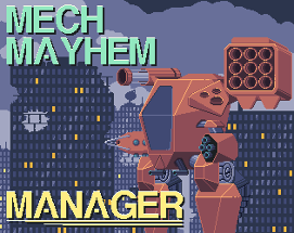 Mech Mayhem Manager Image