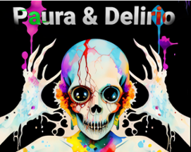 Paura & Delirio Image