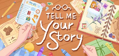 Tell Me Your Story Image