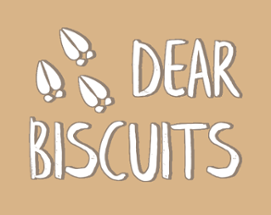 Dear Biscuits Image