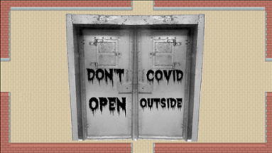 Don't Open. COVID Outside Image