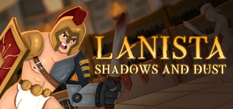 LANISTA: Shadows and Dust Game Cover