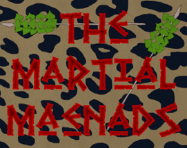 The Martial Maenads Image