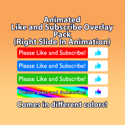 Animated Right Slide In Like and Subscribe Video Overlay Pack For YouTube, Social Media, In 4 Different Colors! Game Cover